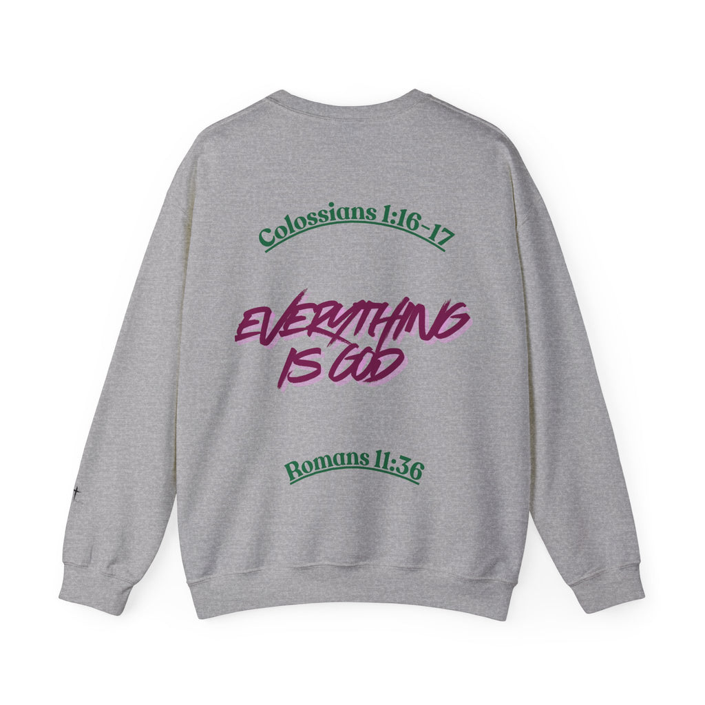 Crewneck Sweatshirt — “My God Is Everything”