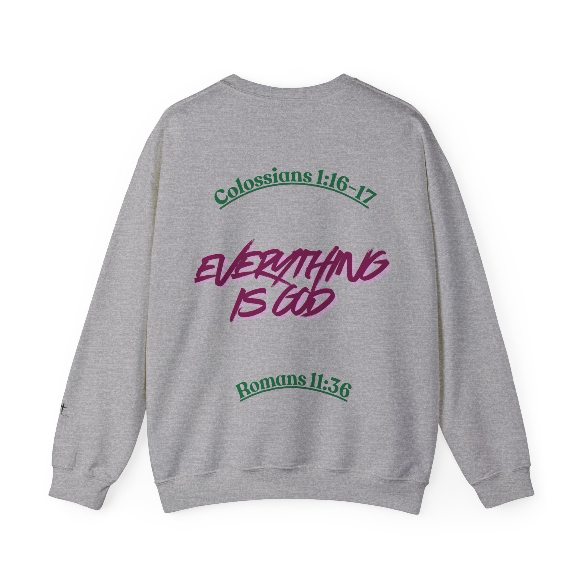 Crewneck Sweatshirt — “My God Is Everything”