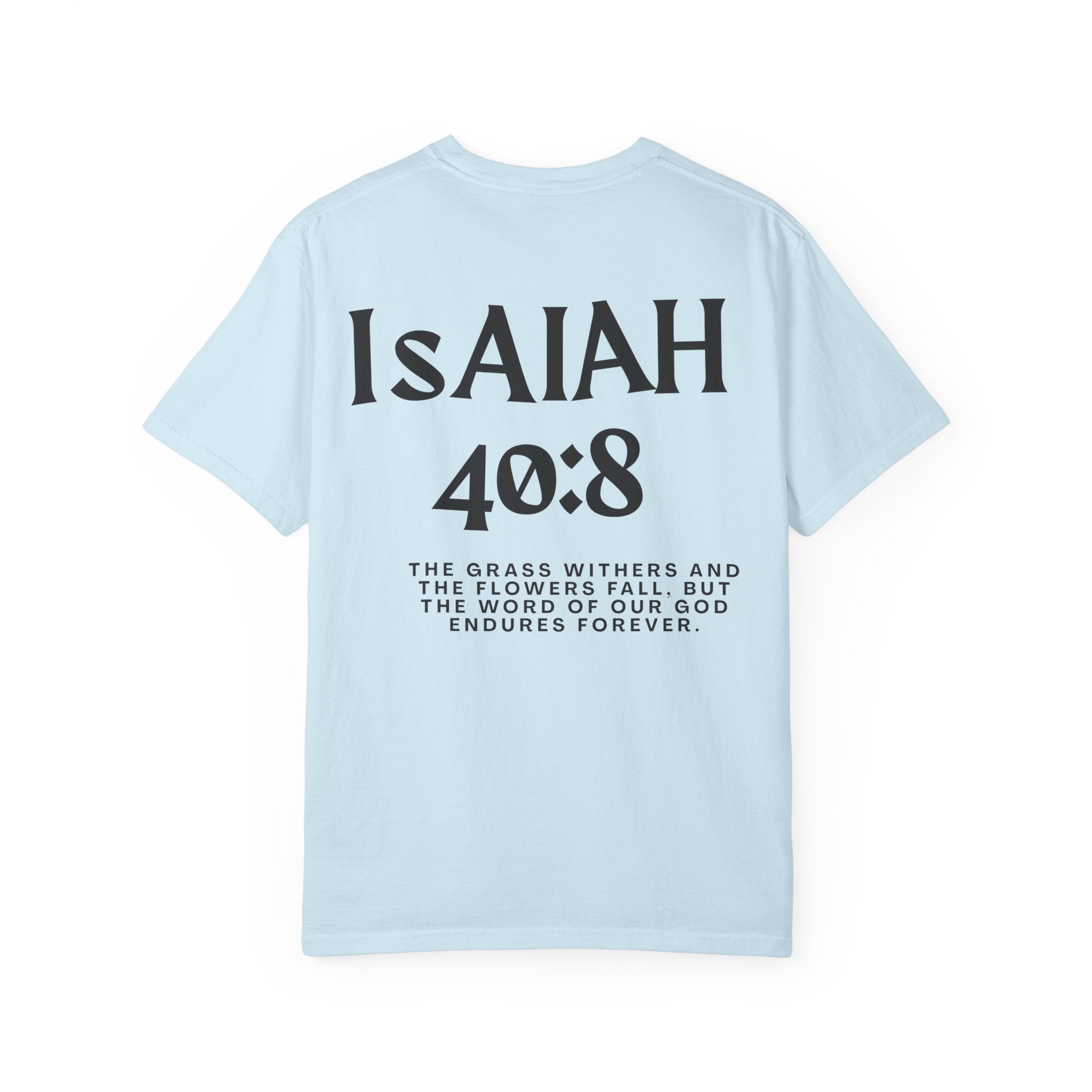 Isaiah 40:8  T-Shirt — Christian Scripture men shirts