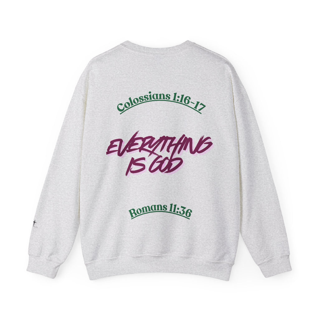 Crewneck Sweatshirt — “My God Is Everything”