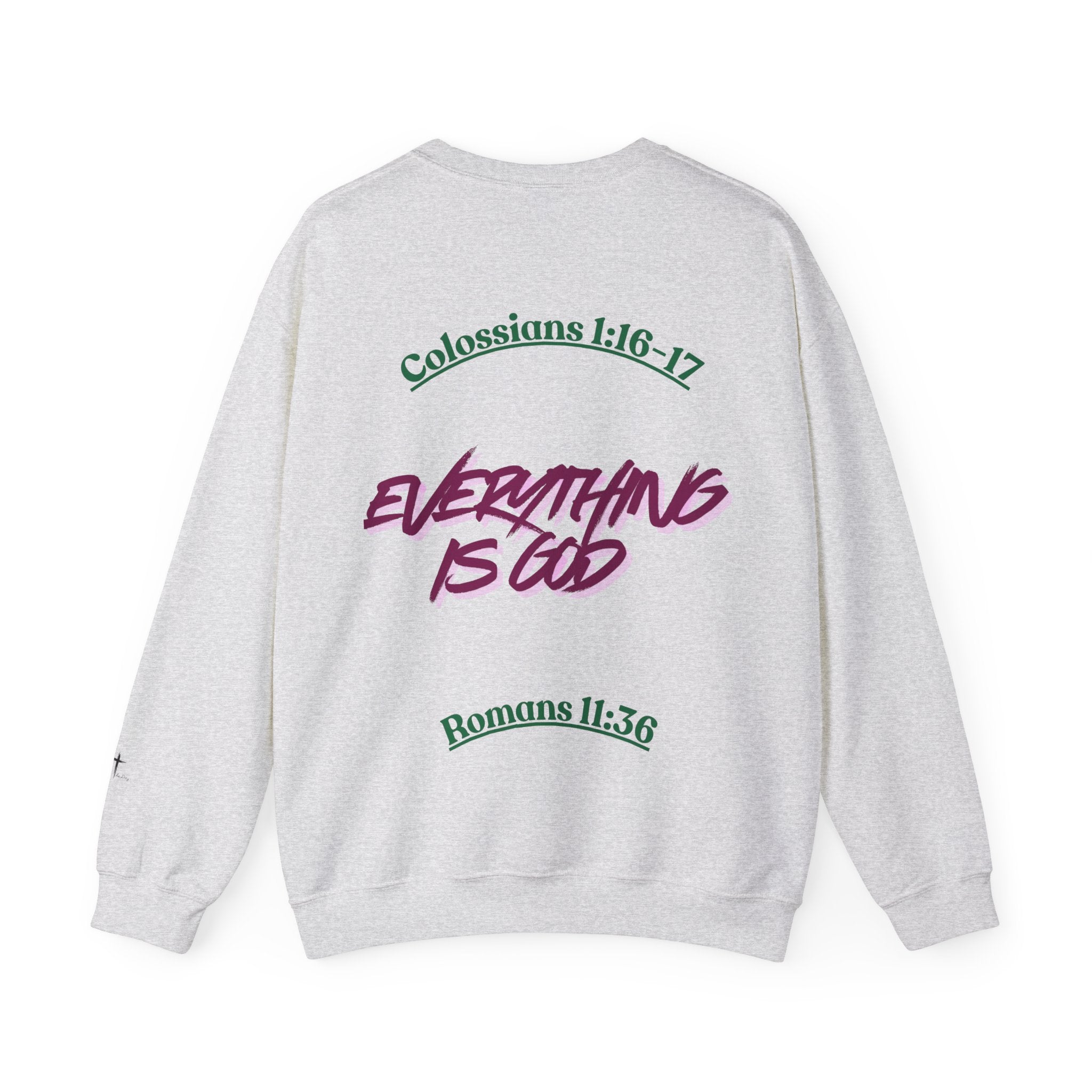 Crewneck Sweatshirt — “My God Is Everything”