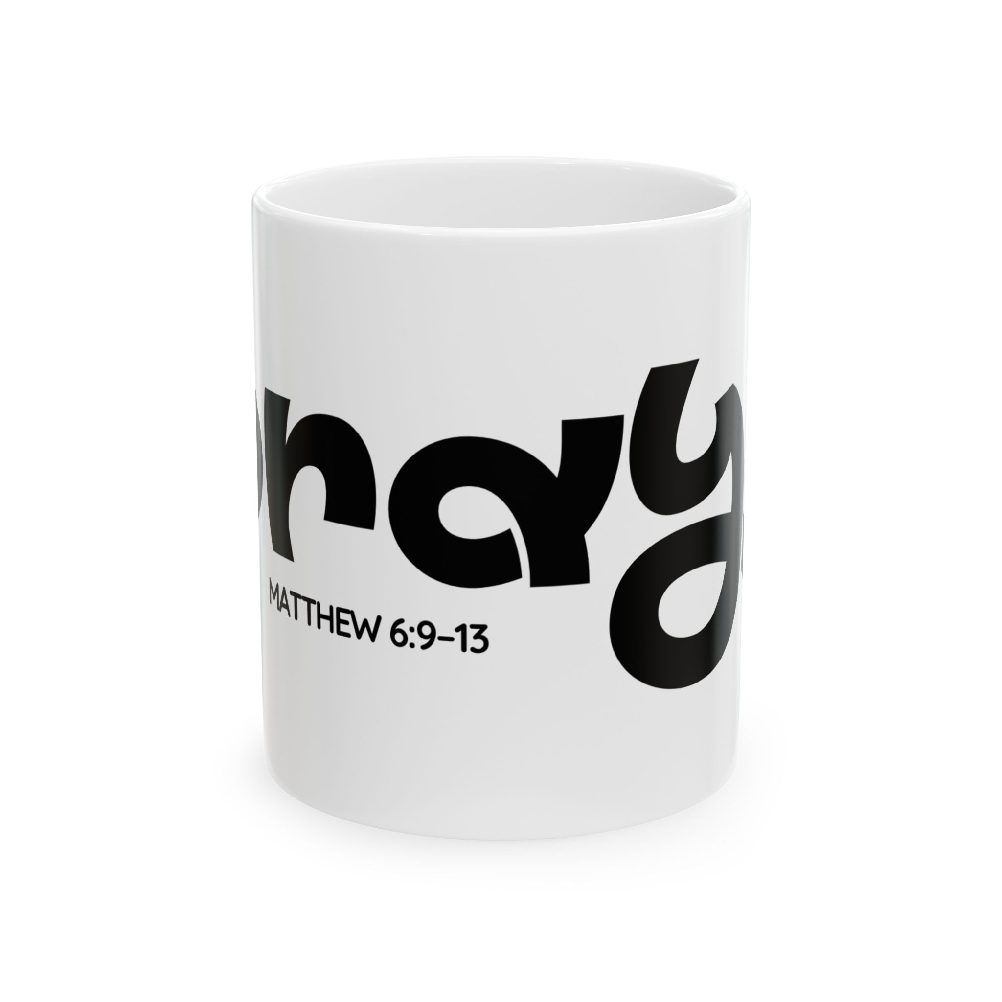 Pray Ceramic Mug — Matthew 6:9–13 Cup