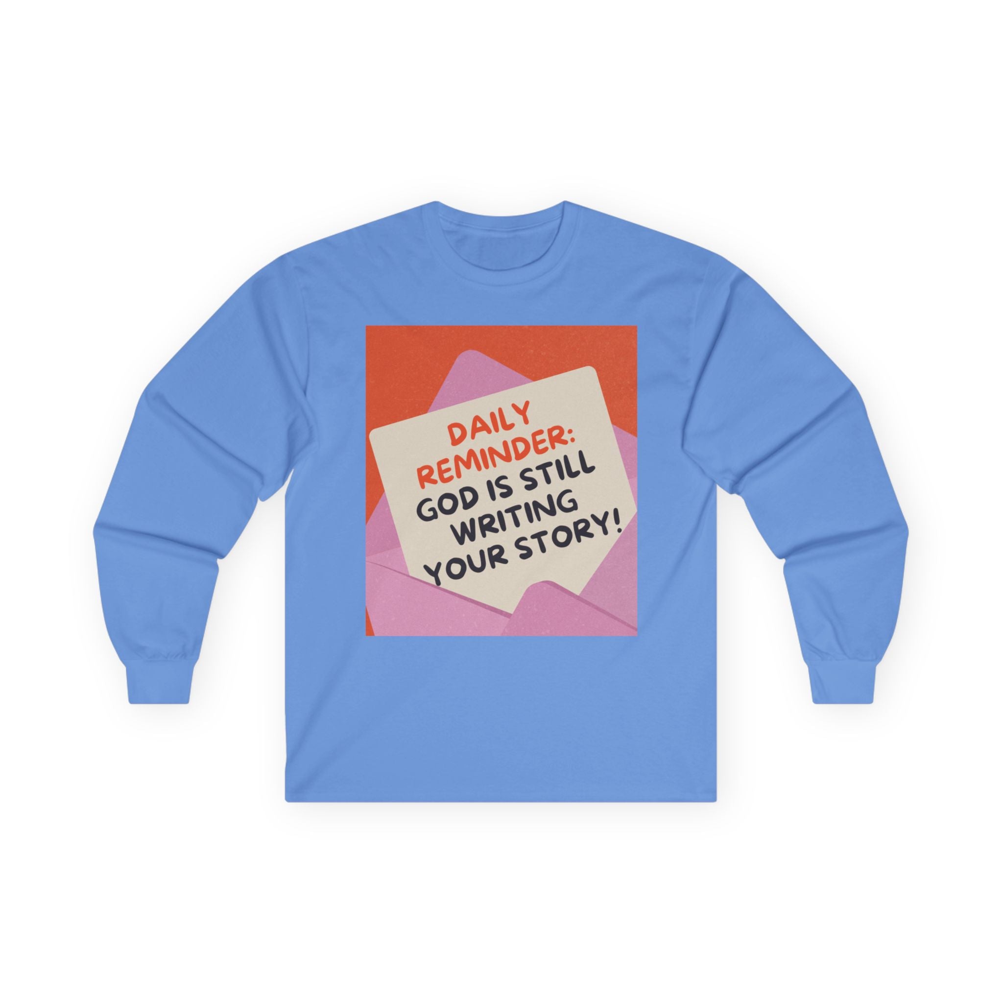 Long Sleeve Tee — "Daily Reminder: God Is Still Writing Your Story" unisex