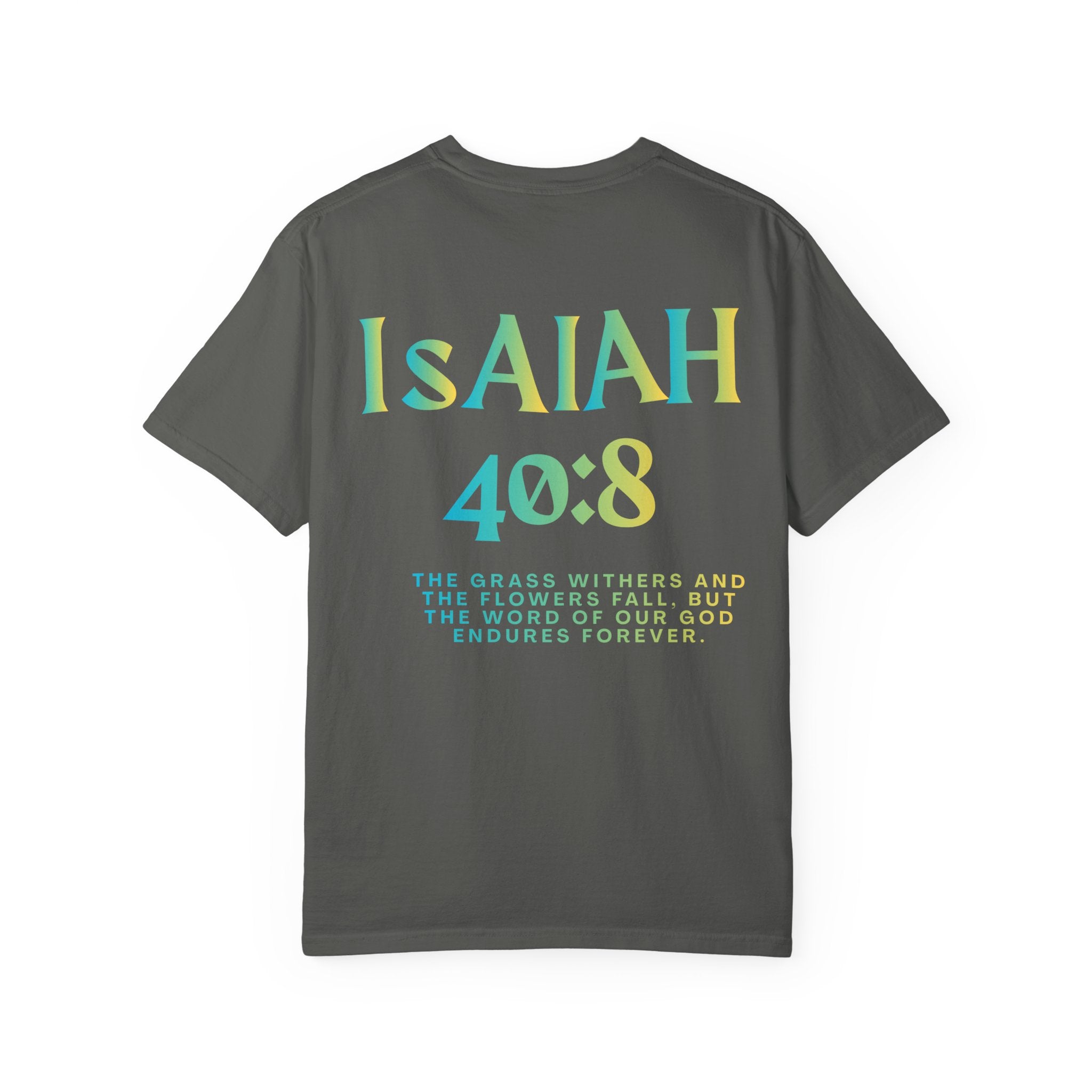 Isaiah 40:8 —  Tee with Cross unisex