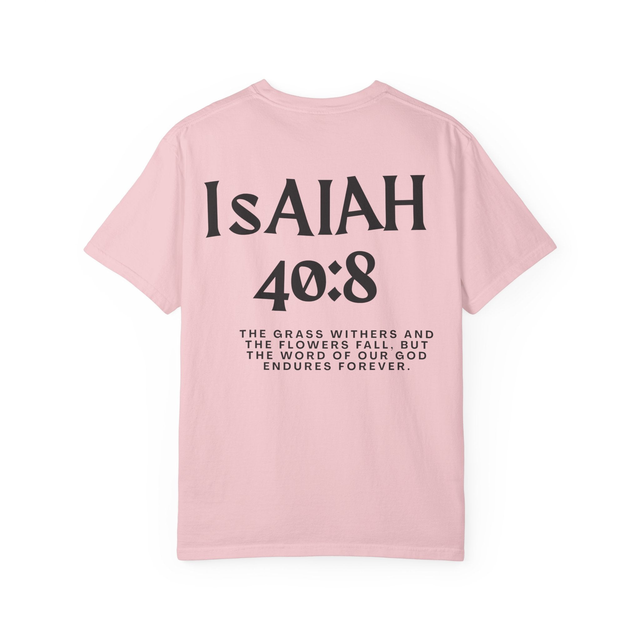 Isaiah 40:8  T-Shirt — Christian Scripture men shirts