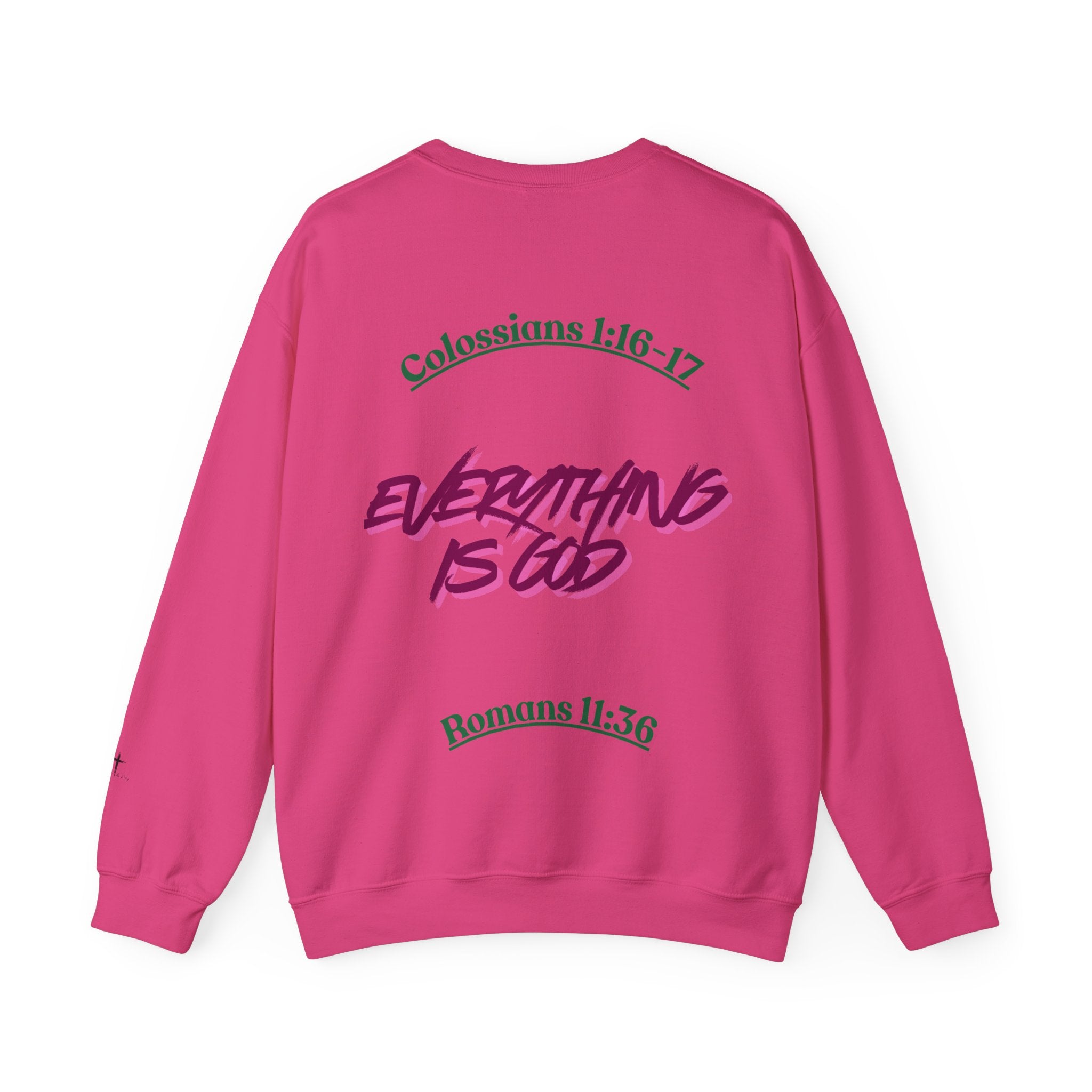 Crewneck Sweatshirt — “My God Is Everything”