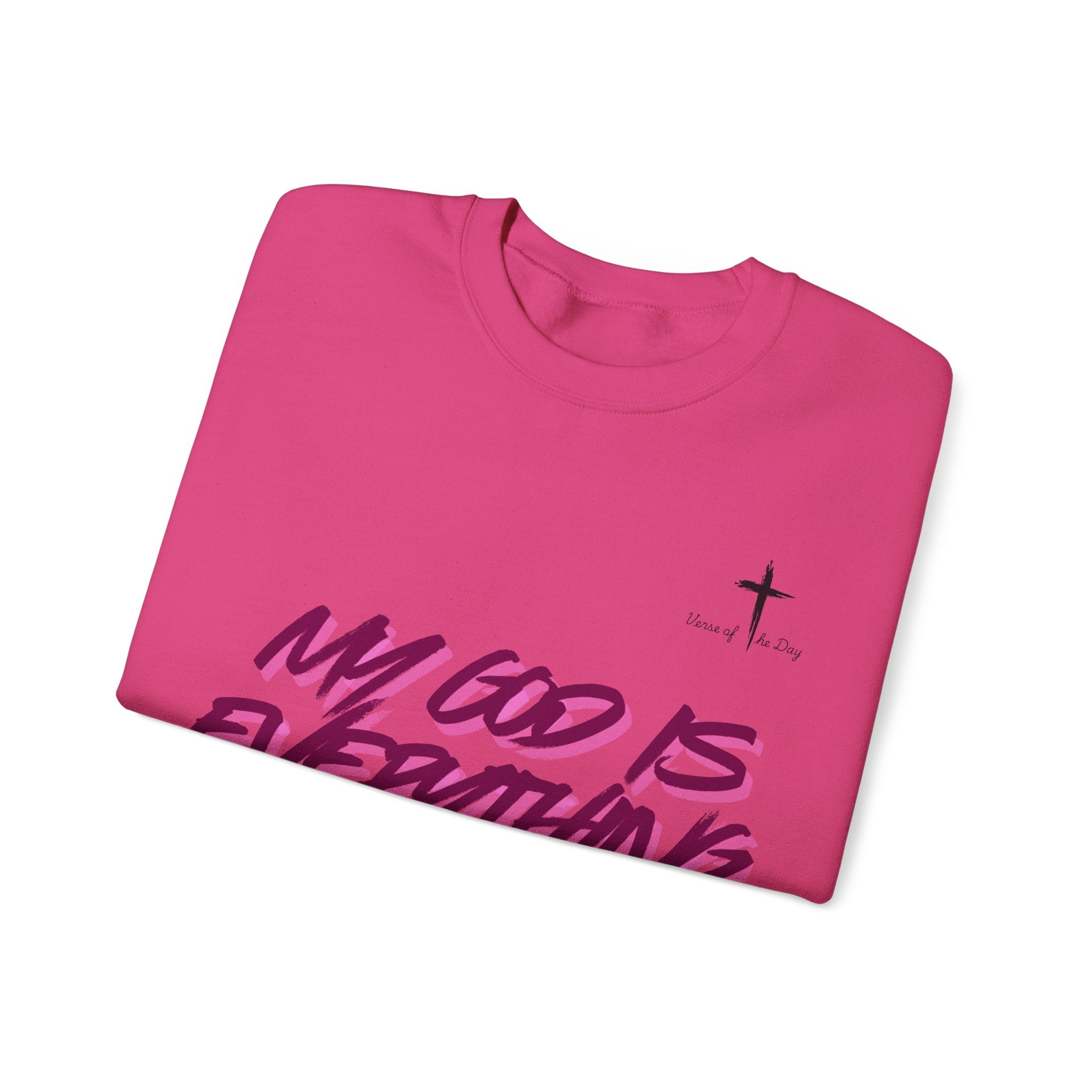 Crewneck Sweatshirt — “My God Is Everything”