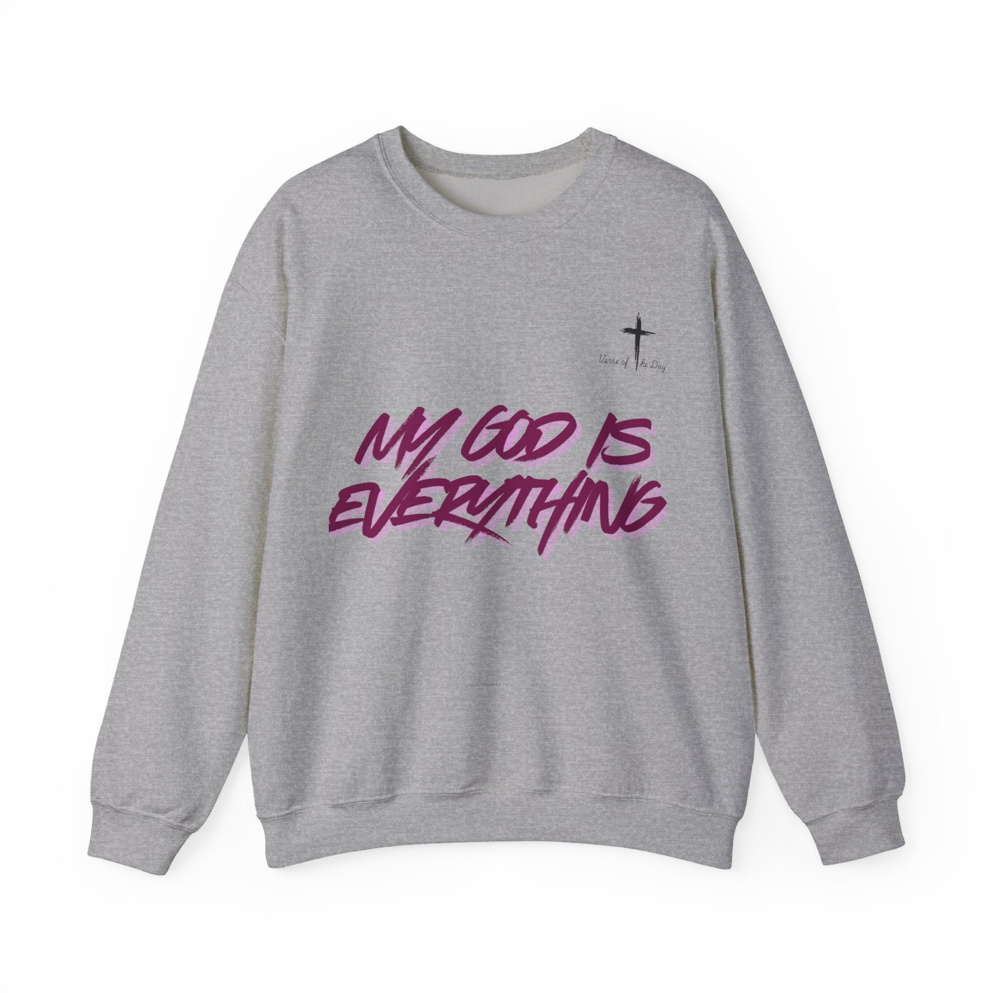 Crewneck Sweatshirt — “My God Is Everything”