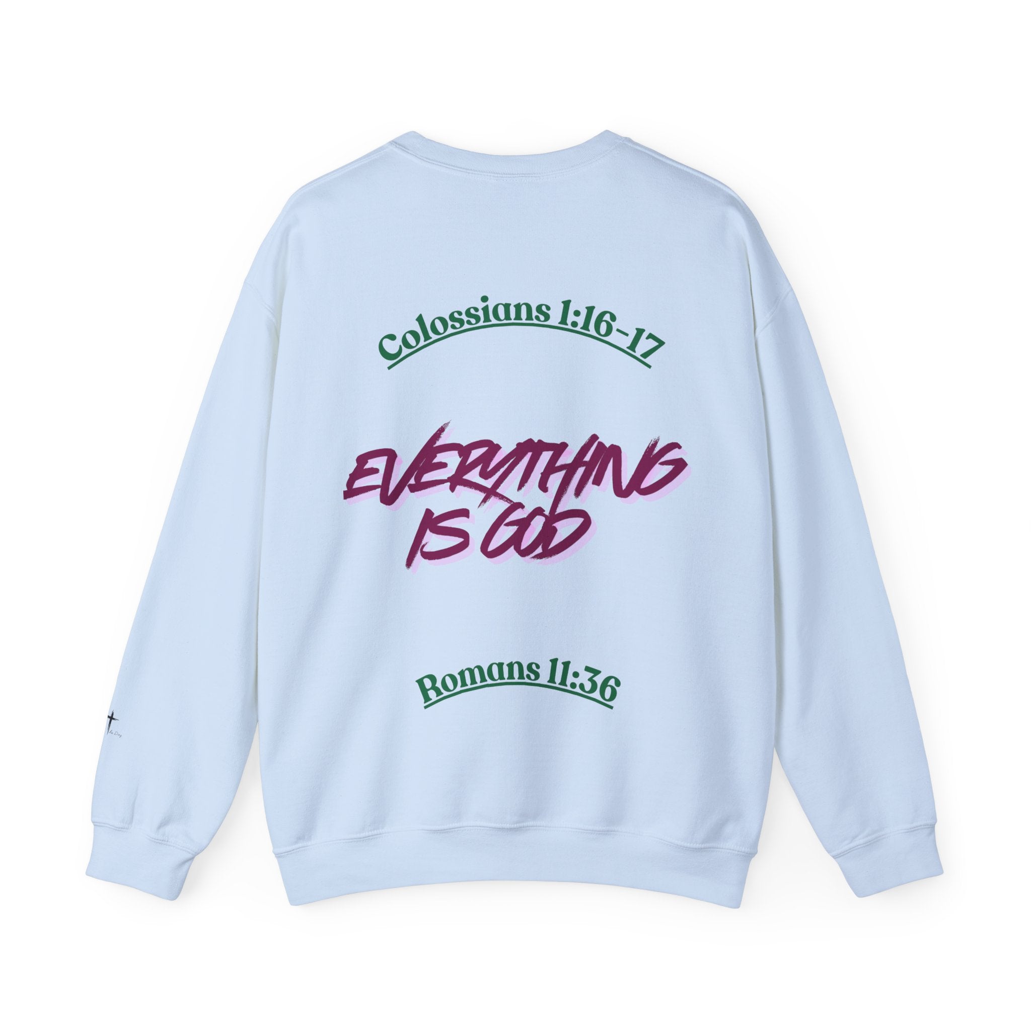 Crewneck Sweatshirt — “My God Is Everything”