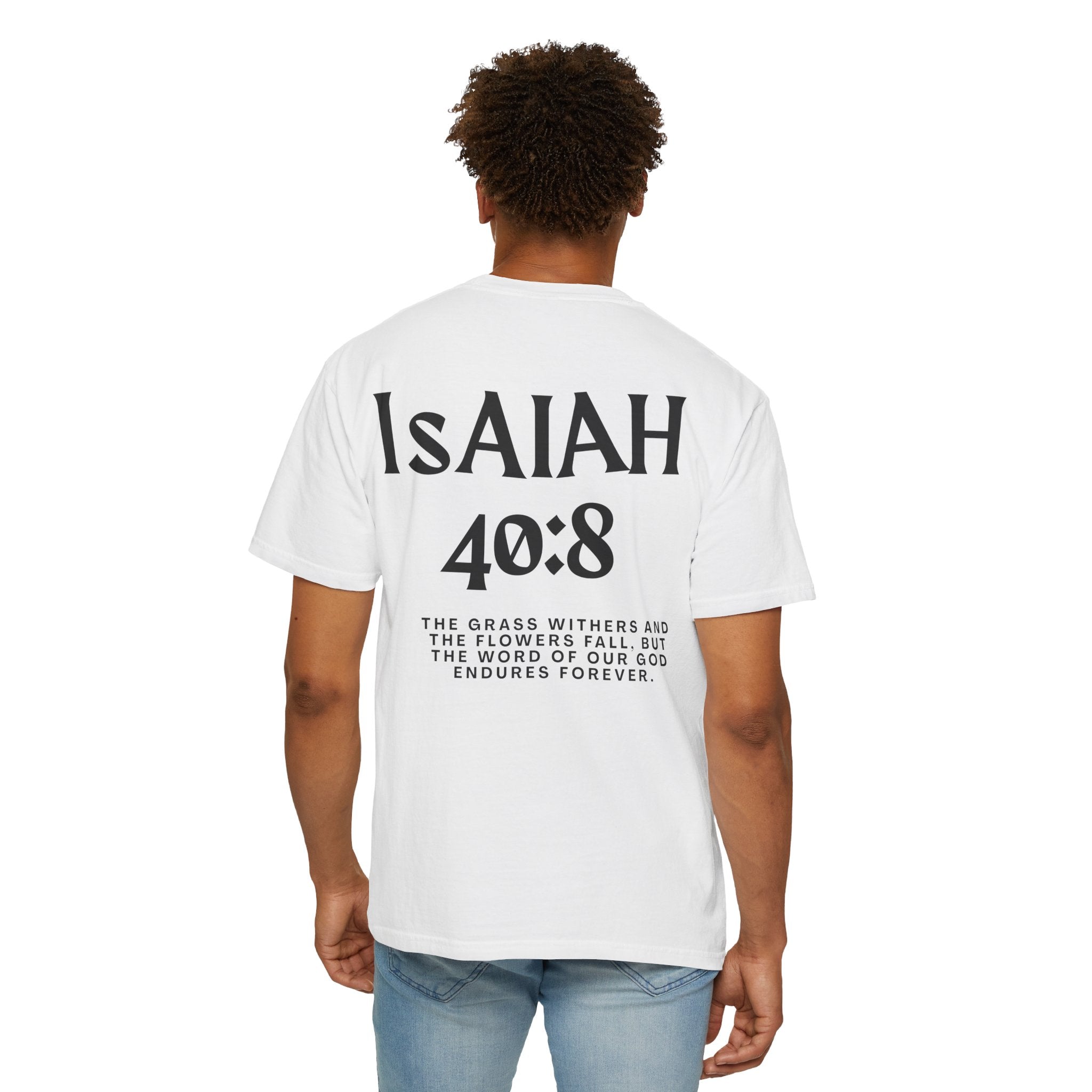 Isaiah 40:8  T-Shirt — Christian Scripture men shirts