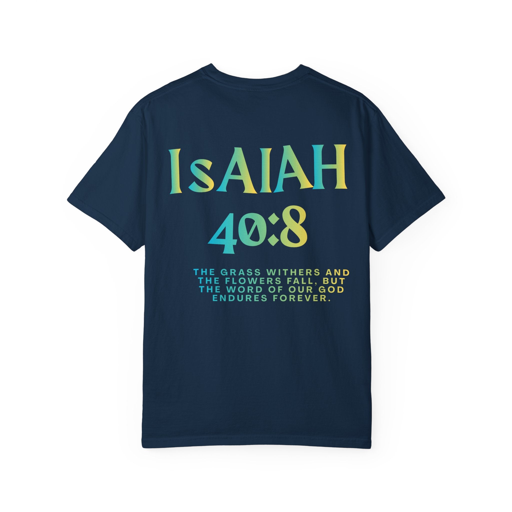 Isaiah 40:8 —  Tee with Cross unisex