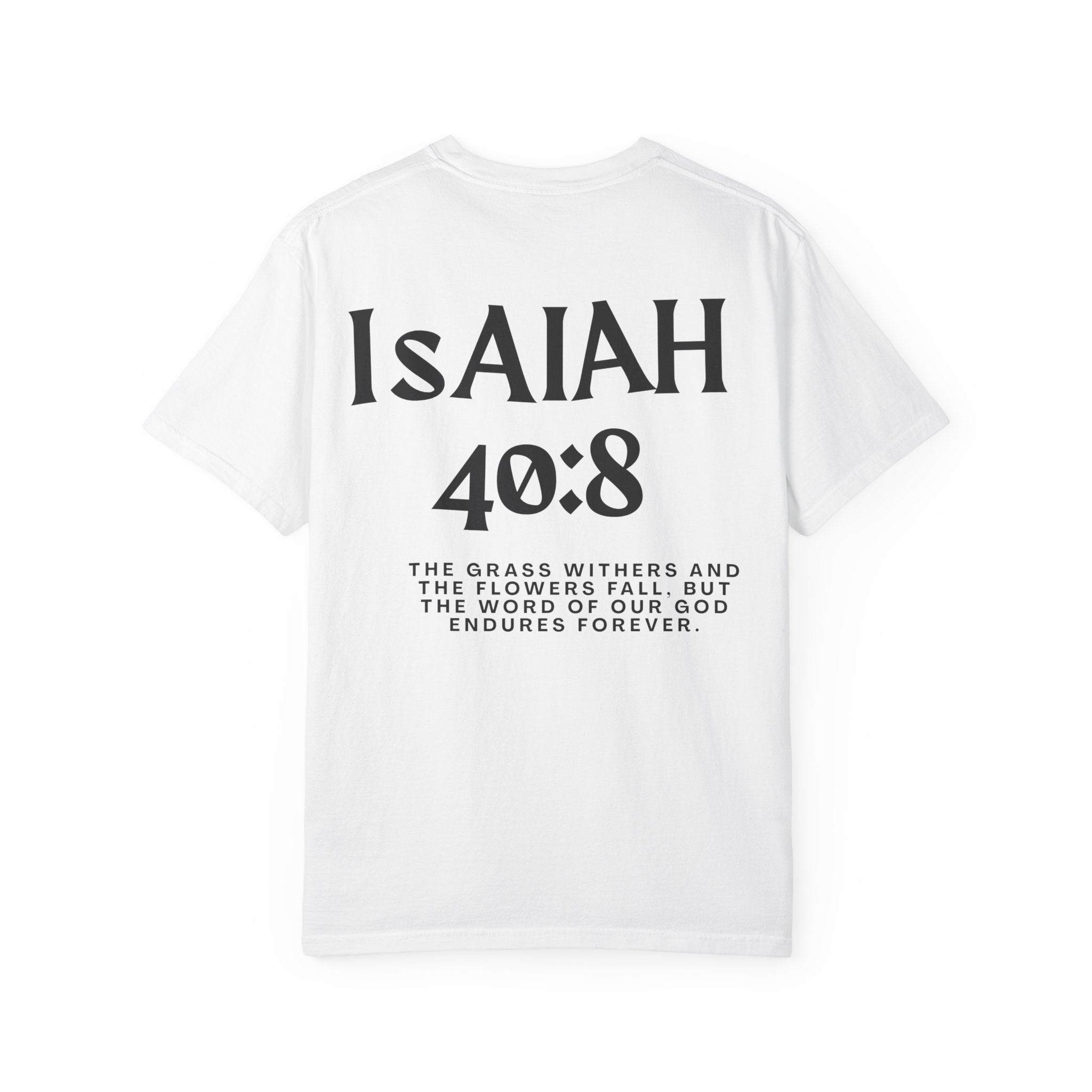 Isaiah 40:8  T-Shirt — Christian Scripture men shirts